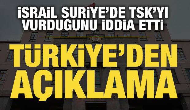 Türkiye: İsrail'in Suriye iddiası asılsız!