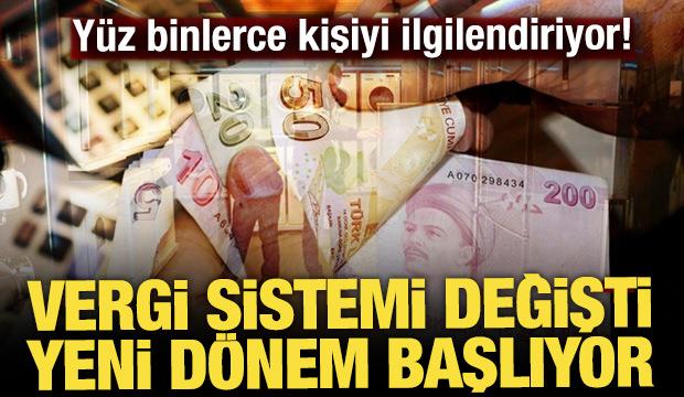 Yüz binlerce kişiyi ilgilendiriyor! Vergide yeni dönem