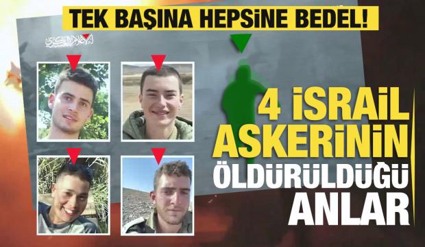 4 İsrail askerinin öldürüldüğü anlar... Operasyon videosu paylaşıldı