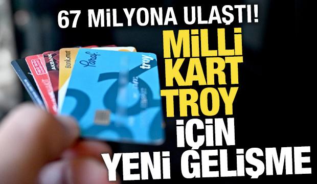 67 milyona ulaşan yerli TROY logolu kart yurt dışına açılıyor