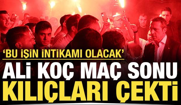 Ali Koç 'Seçim öncesi bize operasyon yapıldı' dedi: Bu işin intikamı olacak