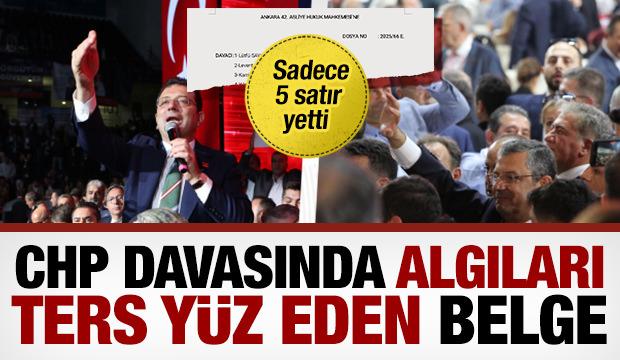 CHP’nin kurultay davasında algıları ters yüz eden 5 satırlık belge... Hepsi öz CHP’li!