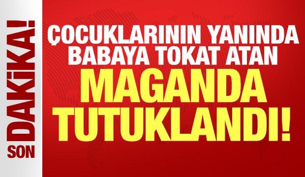 Çocuklarının gözü önünde babaya tokat atan maganda tutuklandı!