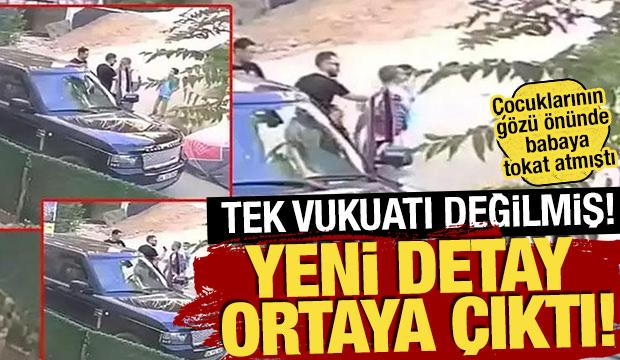 Çocuklarının gözü önünde babaya tokat atmıştı! Yeni detay ortaya çıktı