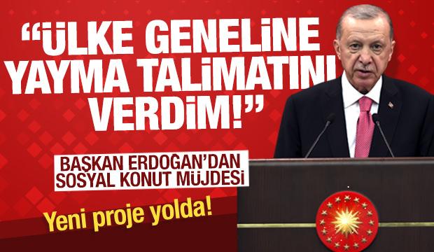 Cumhurbaşkanı Erdoğan'dan sosyal konut müjdesi! 'Talimat verdim: Ülke geneline yayılacak!'