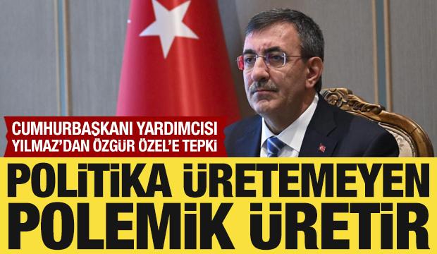 Cumhurbaşkanı Yardımcısı Yılmaz'dan Özgür Özel'e tepki