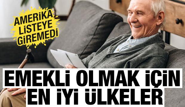 Emekli olmak için en iyi ülkeler açıklandı! ABD listeye giremedi 