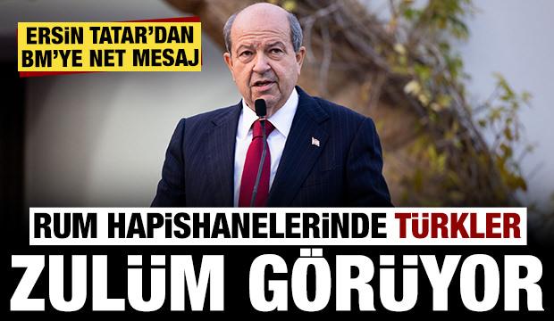 Ersin Tatar'dan açıklama: Rum hapishanelerinde Türkler zulüm görüyor!