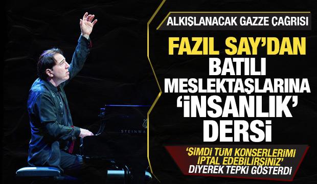 Fazıl Say'dan Batılı meslektaşlarına 'insanlık' dersi!