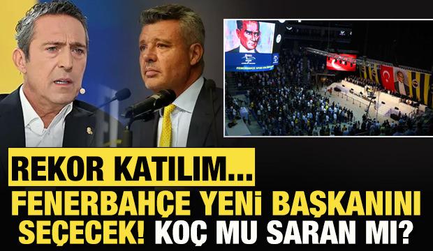 Fenerbahçe yeni başkanını seçecek! Ali Koç mu Sadettin Saran mı? Rekor katılım...