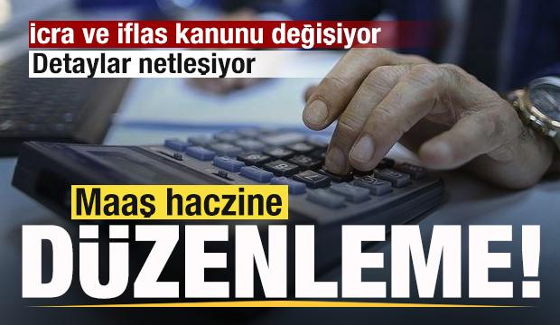 İcra ve iflas kanunu değişiyor: Maaş haczine düzenleme
