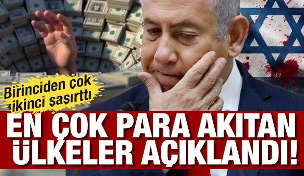 İsrail'e en çok para akıtan ülkeler açıklandı!