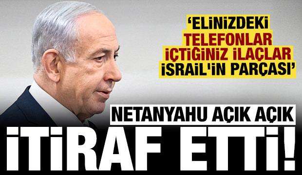 Netanyahu itiraf etti: Elinizdeki telefonlar, içtiğiniz ilaçlar İsrail'in parçası