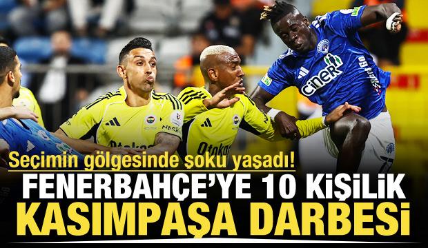 Seçimin gölgesinde şoku yaşadı! Fenerbahçe'ye 10 kişilik Kasımpaşa darbesi