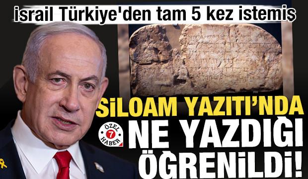 Siloam Yazıtı'nda ne yazdığı öğrenildi! İsrail Türkiye'den tam 5 kez istemiş 