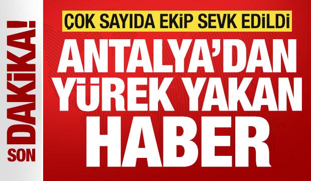 Son dakika: Antalya'da yürek yakan haber! Çok sayıda ekip sevk edildi! Elektrikler kesildi