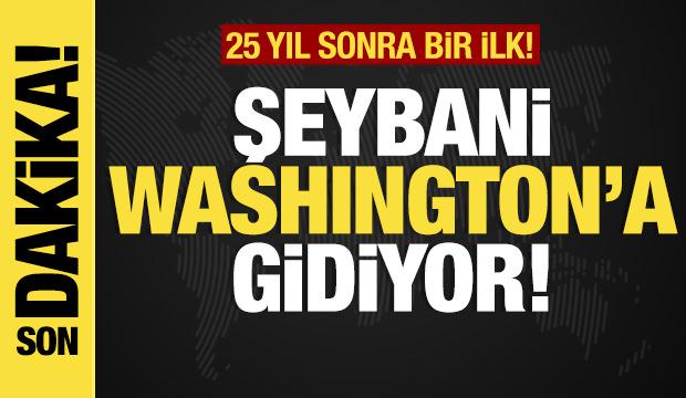 Son dakika...Şeybani Washington'a gidiyor! ABD'ye ilk  ziyaret!