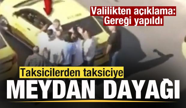 Taksicilerden taksiciye meydan dayağı! Valilikten açıklama: Gereği yapıldı