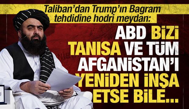 Taliban'dan Trump'ın Bagram tehdidine hodri meydan