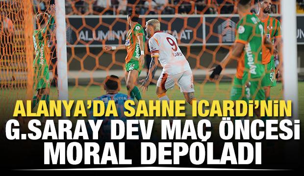 Alanya'da sahne Icardi'nin! Galatasaray dev maç öncesi moral depoladı