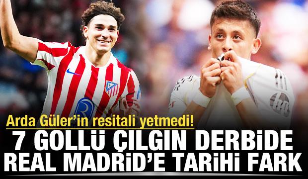 Arda Güler'in resitali yetmedi! 7 gollü çılgın derbide Real Madrid'e tarihi fark