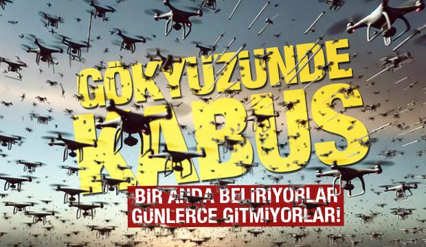 Batı havayollarında gizemli İHA kabusu! Bir anda beliriyorlar, günlerce gitmiyorlar...
