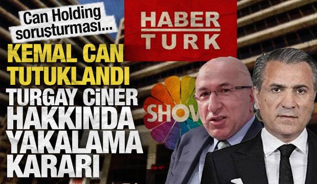 Can Holding Yönetim Kurulu Başkanı Can tutuklandı: Turgay Ciner hakkında yakalama kararı