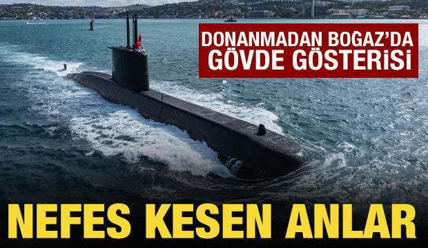 Donanmadan Boğaz'da gövde gösterisi: Nefes kesen anlar!