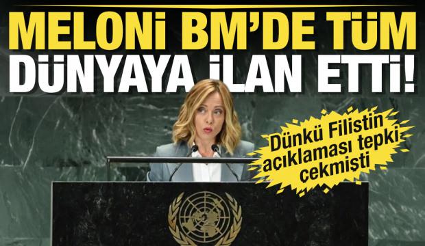 Dünkü Filistin açıklaması tepki çekmişti Meloni BM'de tüm dünyaya ilan etti!