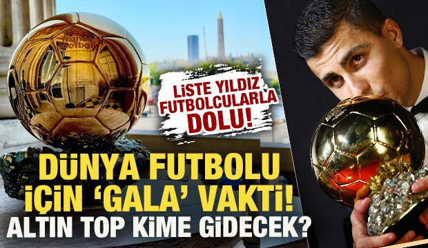 Dünya futbolu için 'Gala' vakti! Yııldızlarla dolu listede altın top kime gidecek?