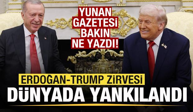 Erdoğan-Trump zirvesi dünyada yankılandı! Yunan gazetesine dikkat