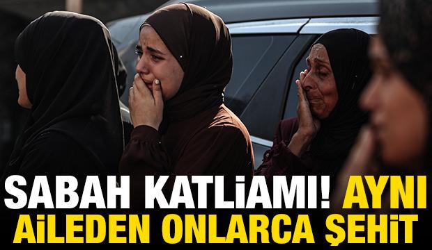 Gazze'de sabah katliamı! Aynı ailelerden onlarca şehit