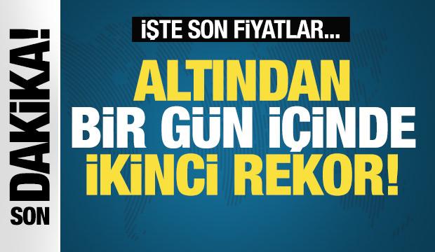 Gram altın tüm zamanların rekorunu kırdı! İşte güncel fiyatlar...