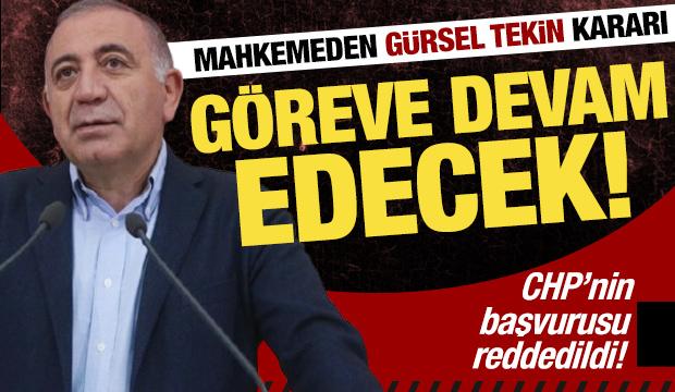 Gürsel Tekin göreve devam edecek! İtiraz reddedildi