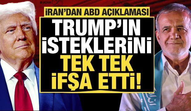 İran'dan son dakika ABD açıklaması: Trump'ın isteklerini tek tek açıkladı!