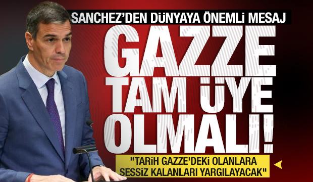 ispanya Başbakanı Sanchez: "Tarih Gazze'deki olanlara sessiz kalanları yargılayacak"