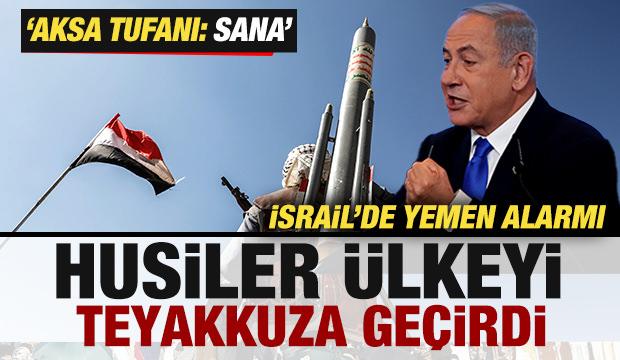 İsrail'de Yemen alarmı! Husiler ülkeyi teyakkuza geçirdi! 'Aksa Tufanı: Sana'