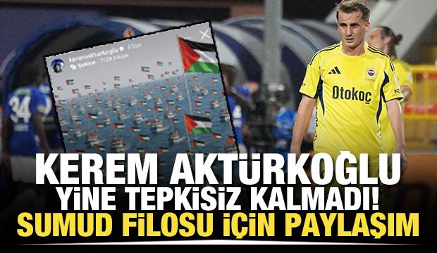 Kerem Aktürkoğlu yine tepkisiz kalmadı! Sumud Filosu için paylaşım