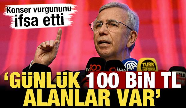 Mansur Yavaş konserlerdeki büyük vurgununu ifşa etti: Günde 100 bin TL alanlar var
