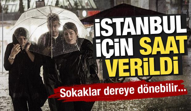 Meteoroloji İstanbul için saat verdi: Çok kuvvetli sağanak geliyor