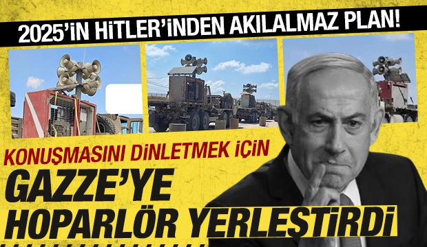 Netanyahu'dan Gazze'ye hoparlörlü taciz