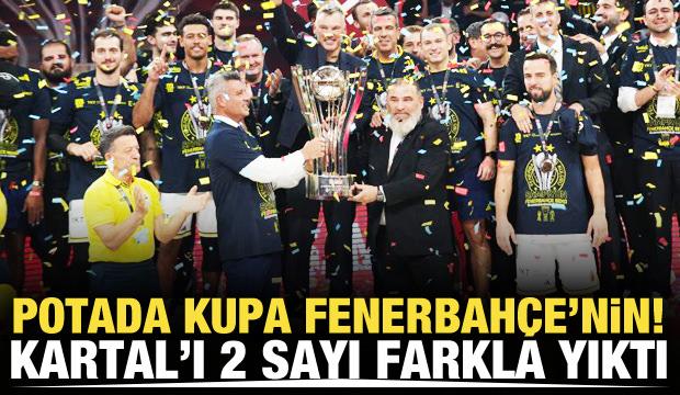 Potada kupa Fenerbahçe'nin! Derbide Beşiktaş'ı devirdi