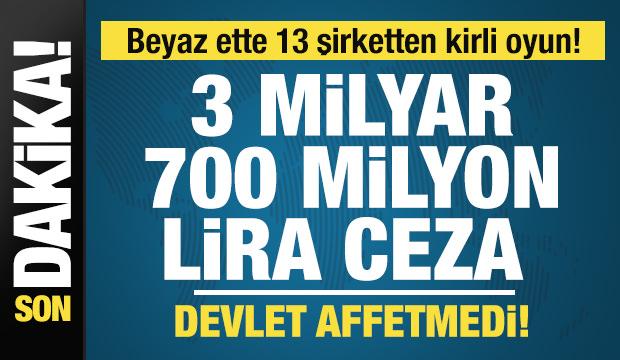 Son dakika.. Beyaz et sektöründe faaliyet gösteren 13 firmaya 3,7 milyar TL ceza verildi!