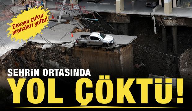 Şehrin ortasında yol çöktü! Olay anı kameralara böyle yansıdı