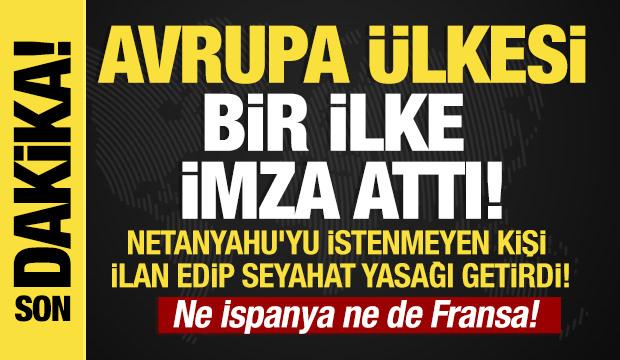 Son dakika... Avrupa ülkesi bir ilke imza attı: Netanyahu istenmeyen kişi ilan edildi!