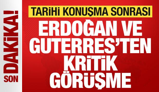 Son dakika: Erdoğan, BM Genel Sekreteri Guterres'le görüştü