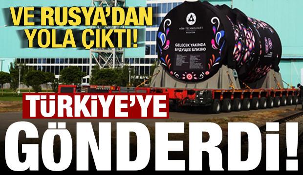 Son dakika: Ve Rusya'dan yola çıktı! Türkiye'ye gönderiyor...