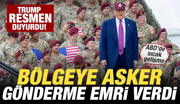 Trump son dakika duyurdu! Bölgeye asker gönderme talimatı