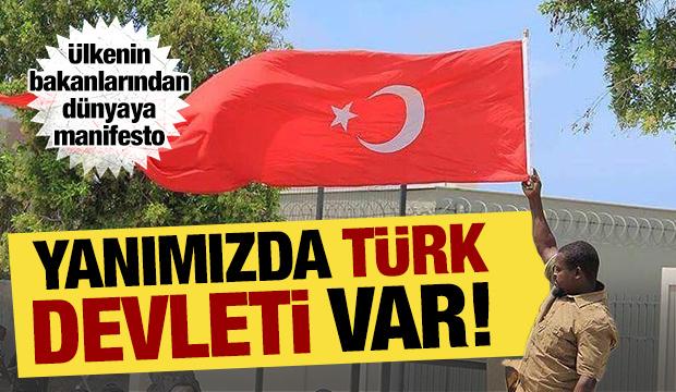 Ülkenin bakanlarından Türkiye'ye övgü üstüne övgü... 'Yanımızda Türk devleti var'