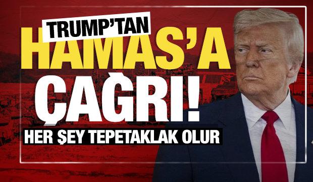 ABD Başkanı Trump'tan Hamas'a çağrı: Her şey tepetaklak olur!